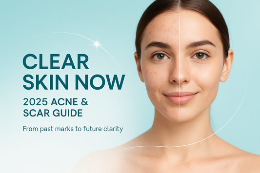 Clear Skin Now: Your 2025 Guide to Acne and Scar Care