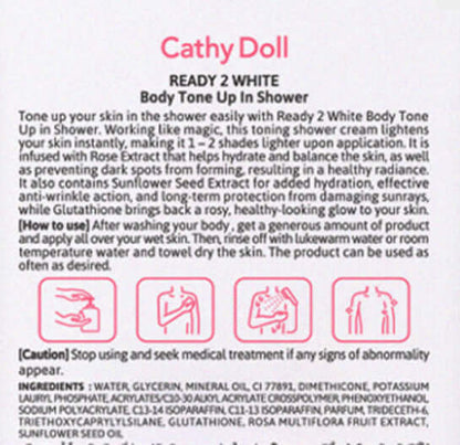 Cathy Doll Ready 2 White Body Tone Up In Shower Cream usage instructions and product information label